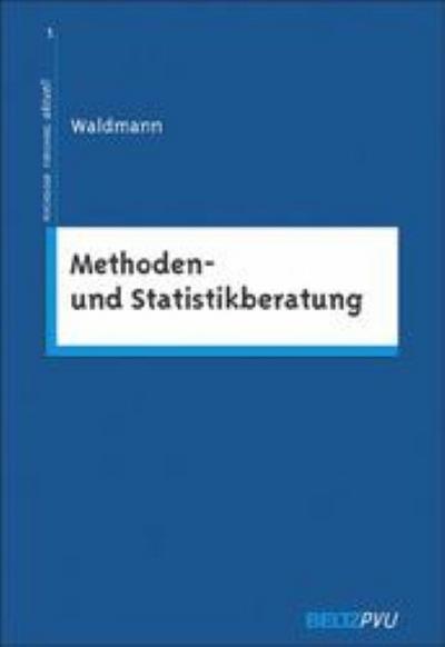 Methoden- und Statistikberatung (Psychologie - Forschung - aktuell) by Waldma...
