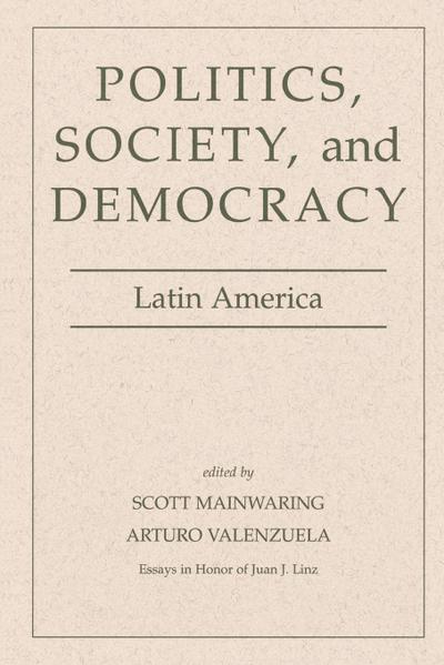 Politics, Society, And Democracy Latin America