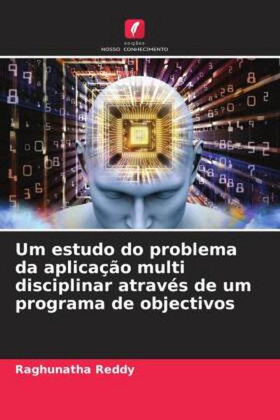 Um estudo do problema da aplicação multi disciplinar através de um programa de objectivos