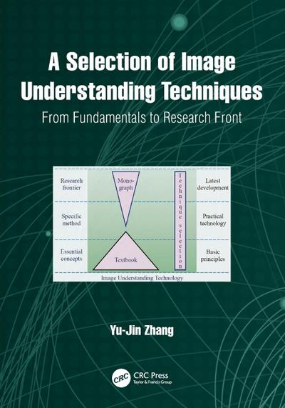 A Selection of Image Understanding Techniques
