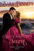 Miss Debenham’s Secret (A Husband Hunters Club Book)