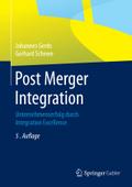 Post Merger Integration: Unternehmenserfolg durch Integration Excellence