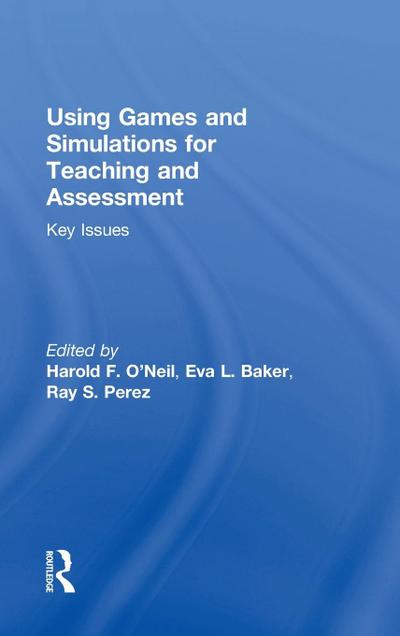 Using Games and Simulations for Teaching and Assessment