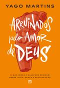 Arruinados pelo amor de Deus