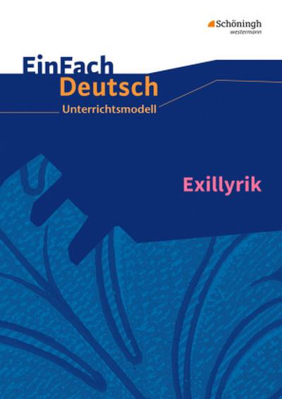 Exillyrik. EinFach Deutsch Unterrichtsmodelle