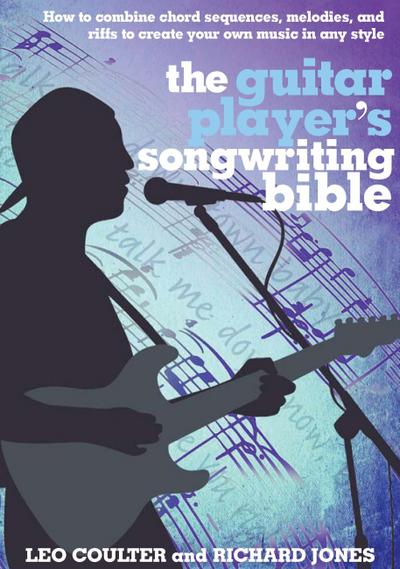 The Guitar Player’s Songwriting Bible