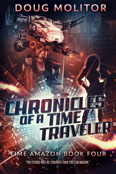 Chronicles of a Time Traveler (Time Amazon, #4)