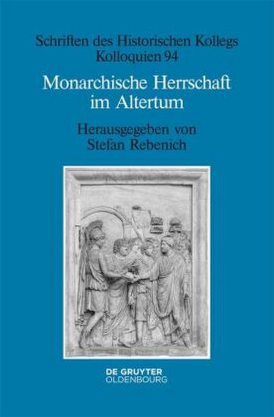 Monarchische Herrschaft im Altertum