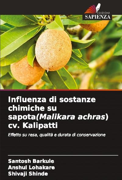 Influenza di sostanze chimiche su sapota(Malikara achras) cv. Kalipatti