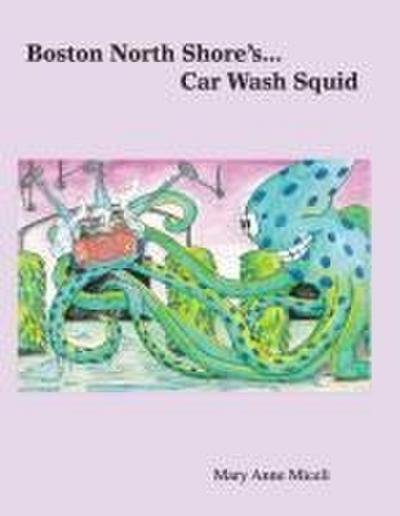 Boston North Shore’s... Car Wash Squid
