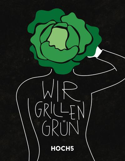 WIR GRILLEN GRÜN