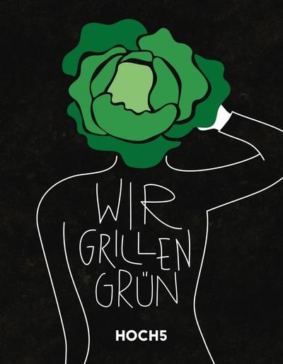 WIR GRILLEN GRÜN