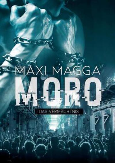 MORO  Das Vermächtnis