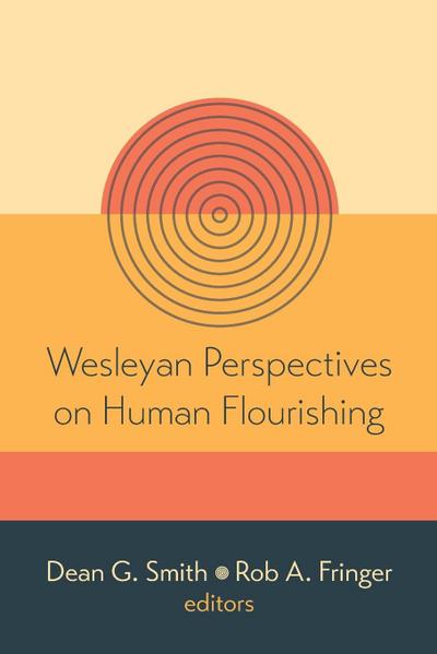 Wesleyan Perspectives on Human Flourishing