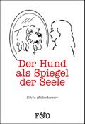 Der Hund als Spiegel der Seele
