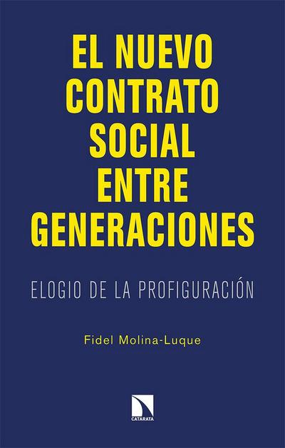 El nuevo contrato social entre generaciones : elogio de la profiguración
