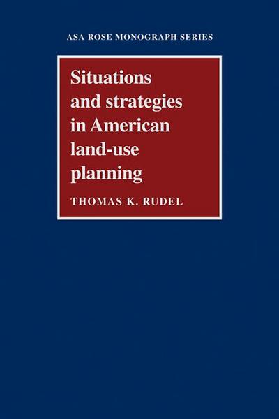 Situations and Strategies in American Land-Use Planning