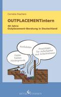 OUTPLACEMENTintern. 40 Jahre Outplacement-Beratung in Deutschland