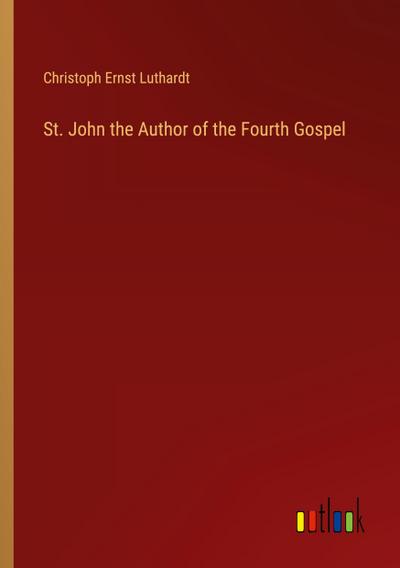 St. John the Author of the Fourth Gospel