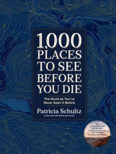1,000 Places to See Before You Di. Deluxe Gift Edition