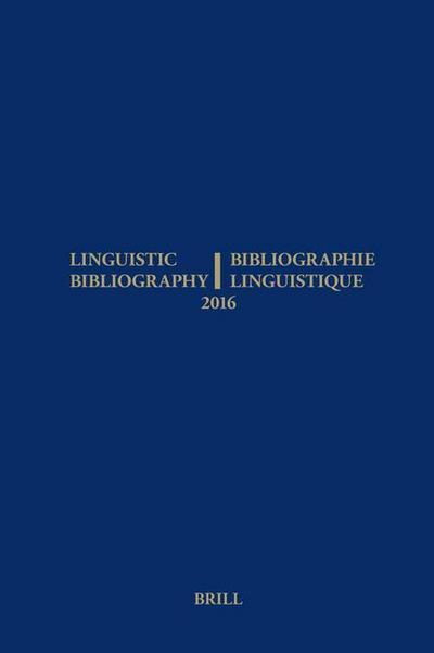 Linguistic Bibliography for the Year 2016 / / Bibliographie Linguistique de l’Année 2016