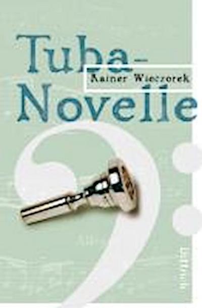 Wieczorek, R: Tuba-Novelle