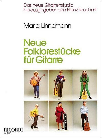 Neue Folklorestücke für Gitarre - Maria Linnemann