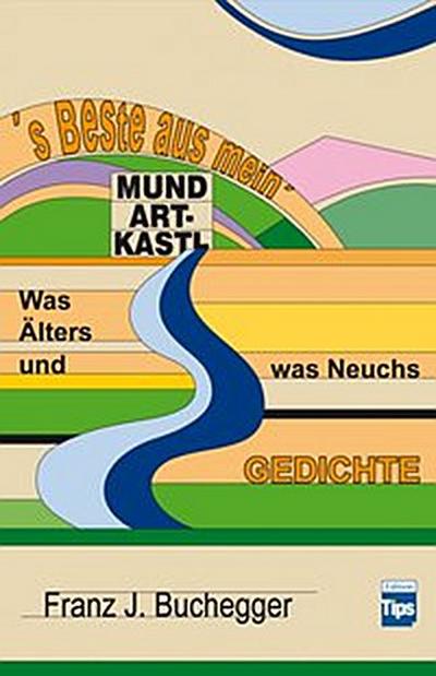 ’s Beste aus mein’ Mundart-Kastl