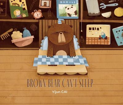 Brown Bear Can’t Sleep