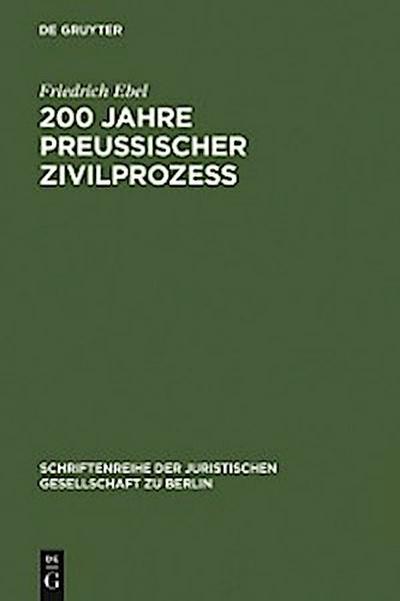 200 Jahre preußischer Zivilprozeß