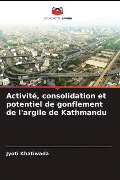 Activité, consolidation et potentiel de gonflement de l’argile de Kathmandu