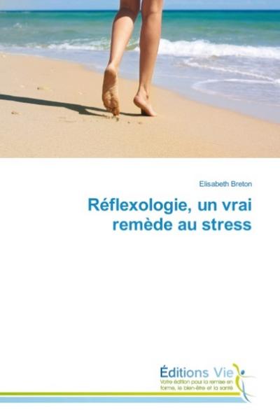 Réflexologie, un vrai remède au stress