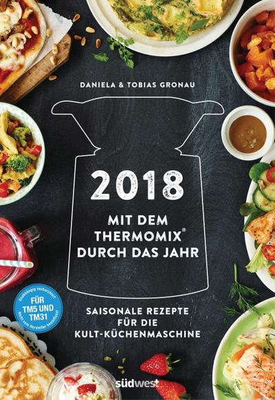Mit dem Thermomix® durch das Jahr 2018