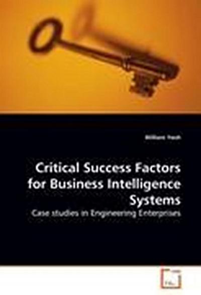 Critical Success Factors for Business Intelligence Systems