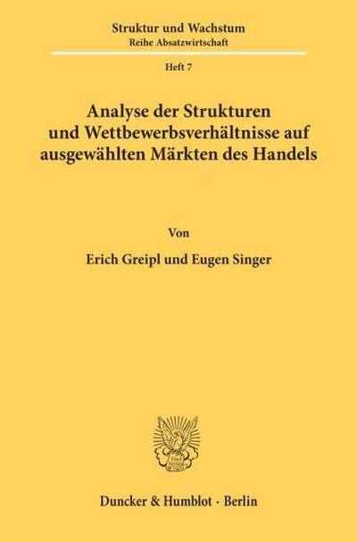 Analyse der Strukturen und Wettbewerbsverhältnisse auf ausgewählten Märkten des Handels.