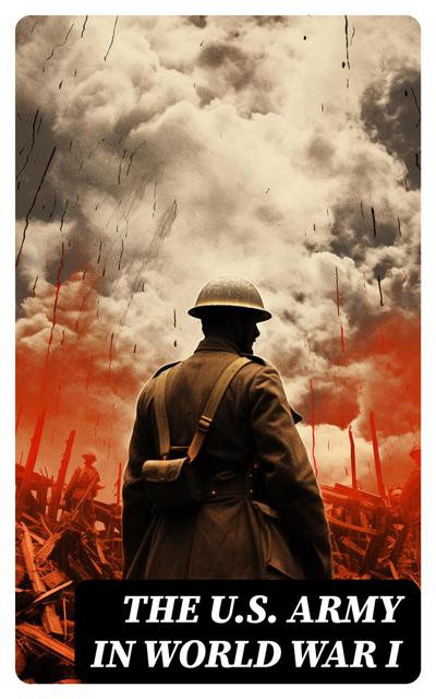 The U.S. Army in World War I
