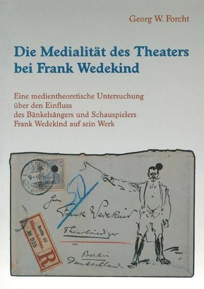 Die Medialität des Theaters bei Frank Wedekind