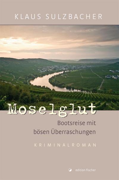 Sulzbacher, K: Moselglut