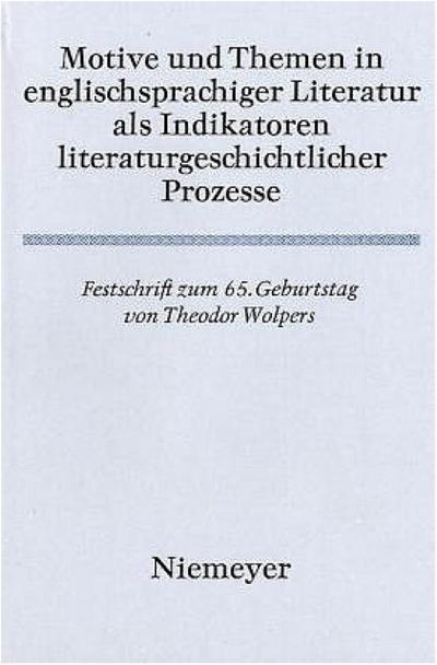 Motive und Themen in englischsprachiger Literatur als Indikatoren literaturgeschichtlicher Prozesse