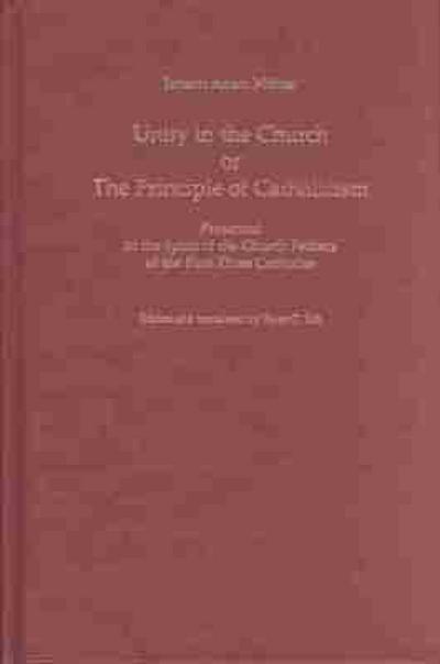 Unity in the Church or the Principle of Catholicism