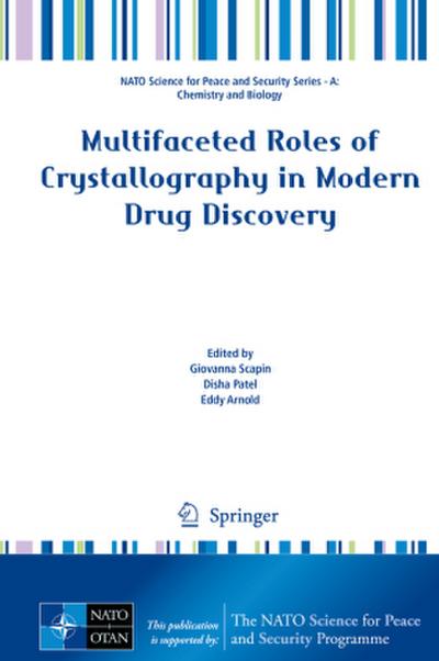 Multifaceted Roles of Crystallography in Modern Drug Discovery