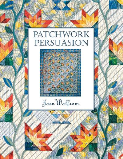 Patchwork Persuasion- Print on Demand Edition
