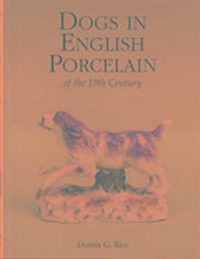 Dogs in English Porcelain of the 19th Century