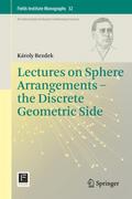 Lectures on Sphere Arrangements - the Discrete Geo