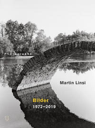 Bilder | Photographs 1972–2019: Mit Essays von Norbert Hummelt und Bernhard Echte