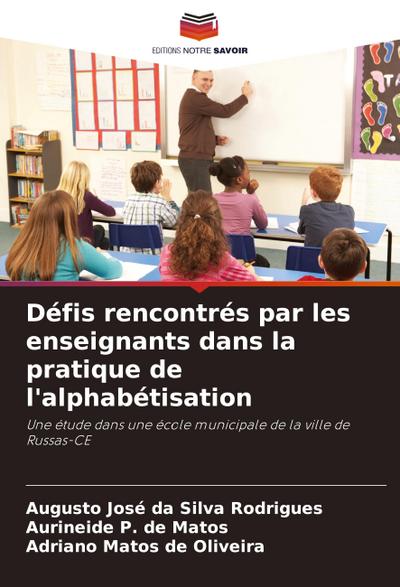 Défis rencontrés par les enseignants dans la pratique de l’alphabétisation