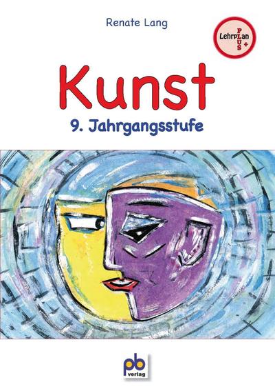 Kunst, 9. Jahrgangsstufe