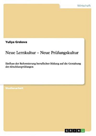 Neue Lernkultur - Neue Prüfungskultur