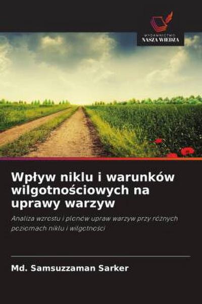 Wp¿yw niklu i warunków wilgotno¿ciowych na uprawy warzyw
