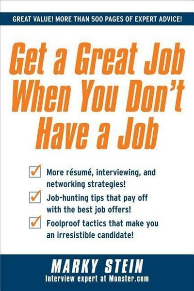 Get a Great Job When You Don’t Have a Job